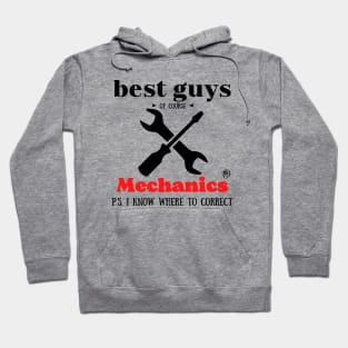 best guys of course Mechanics Hoodie